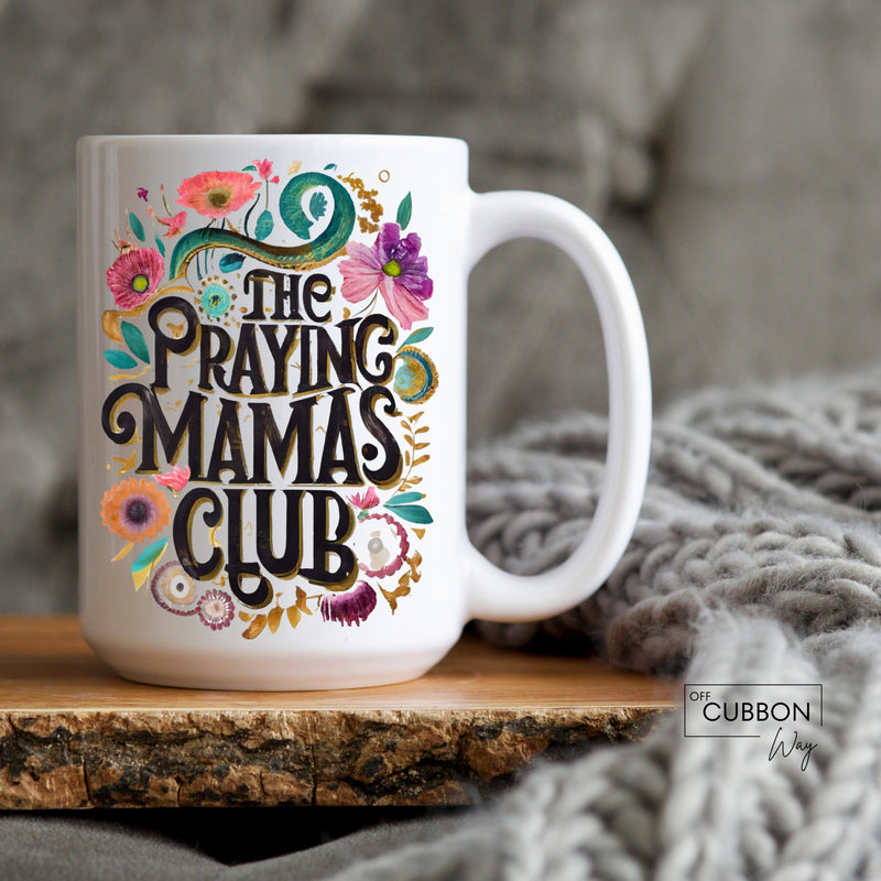 The Praying Mamas Club Mug