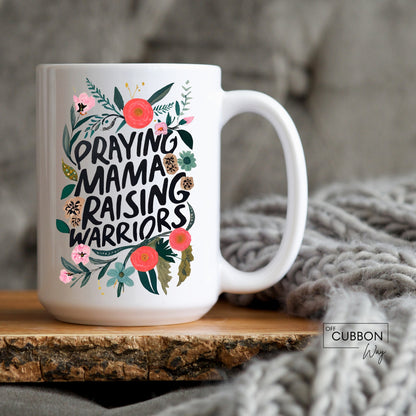 Praying Mama Raising Warriors Mug