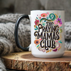 The Praying Mamas Club Mug