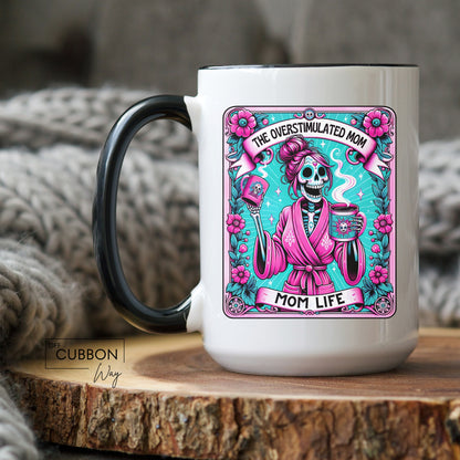 The Overstimulated Mom Tarot Card Mom Life Mug