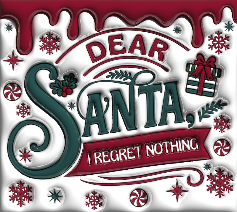 Dear Santa I Regret Nothing Tumbler