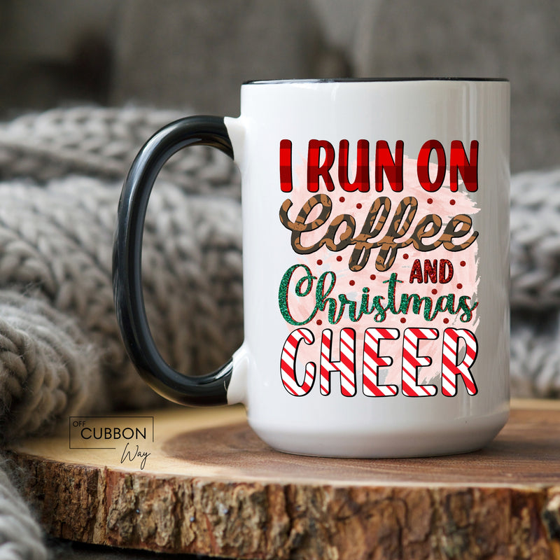 I Run On Coffee And Christmas Cheer Mug