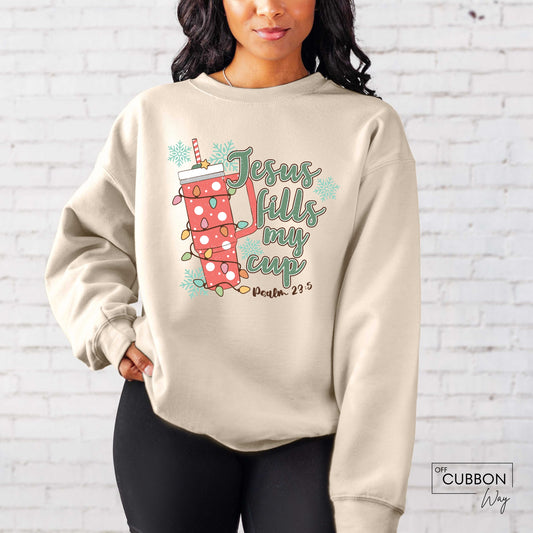 Jesus Fills MY Cup Sweatshirt