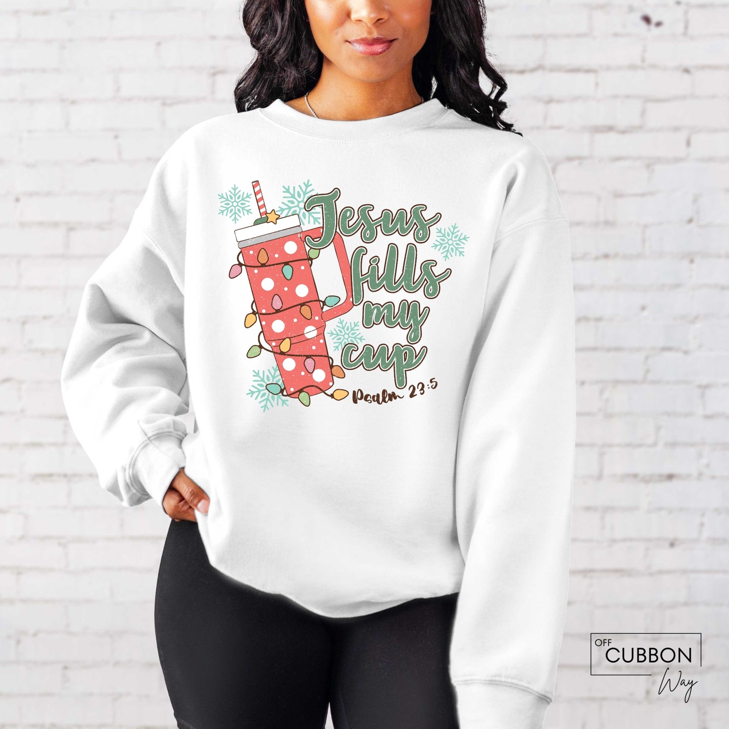 Jesus Fills MY Cup Sweatshirt